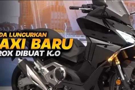 Honda Resmi Luncurkan Motor Baru Yamaha Aerox Dibuat Ketar Ketir