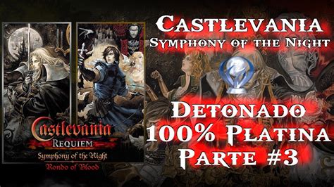 Castlevania Requiem Symphony Of The Night Detonado Platina