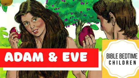 Adam And Eve Bible Bedtime Children Audiobook Aloud Story