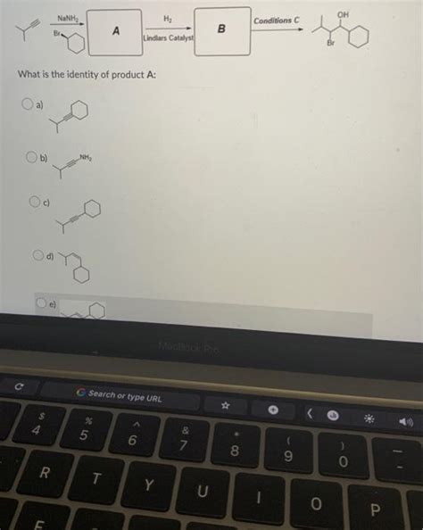 Solved OH NaNH Conditions C А H Lindlars Catalyst B Br What Chegg