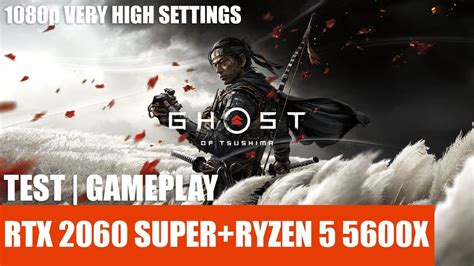 Ghost Of Tsushima RTX 2060 SUPER RYZEN 5 5600X 1080p YouTube