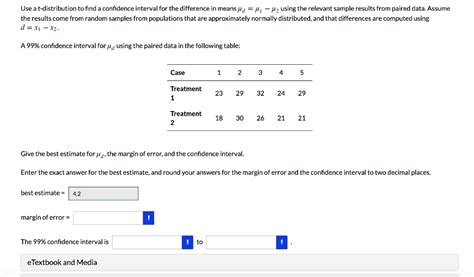 Solved Use T Distribution To Find Confidence Interval For The