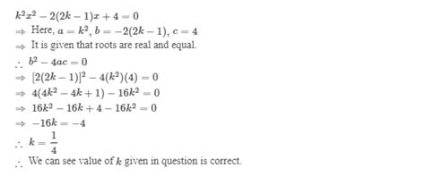 Find The Values Of K For Which The Roots Are Real And Equal In K 2x 2 2 2k 1 X 4 0