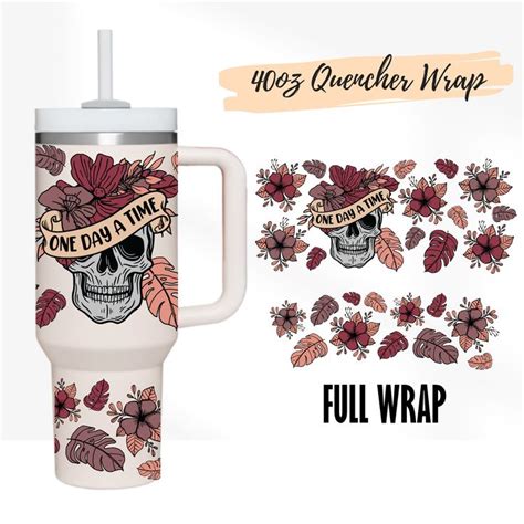 2 Designs 40oz Quencher Stanley Full Wrap Tumbler Skull Floral One Day