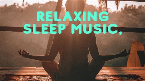 Relaxing Sleep Music Deep Sleeping Music Stress Relief Meditation