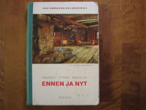 Ennen Ja Nyt Uusi Kansakoulun Lukukirja Ii Martti Haavio Aale Tynni