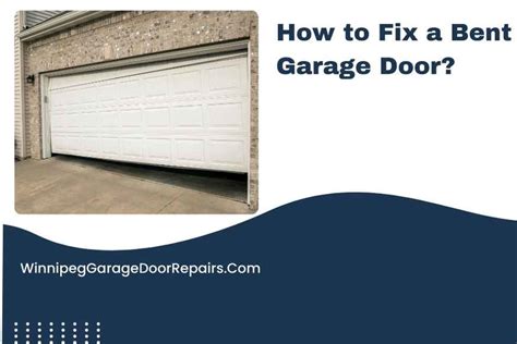 How To Fix A Bent Garage Door