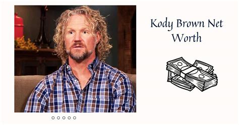 What Is Kody Brown Net Worth? The Reality Stars Financial Reality!
