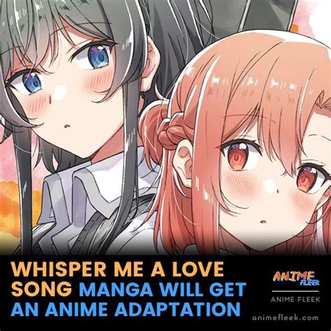 Whisper Me A Love Song Manga Will Get An Anime Adaptation Love Songs