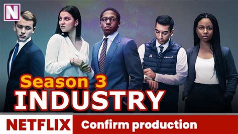 Industry Season 3 Confirm Production And Behind The Scene Release On Netflix Youtube