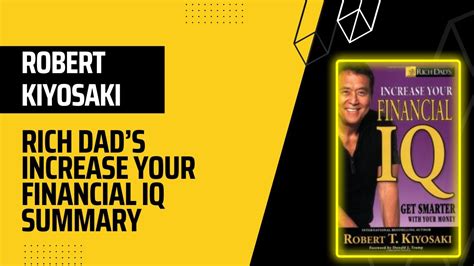 Rich Dads Increase Your Financial IQ Summary By Robert Kiyosaki YouTube