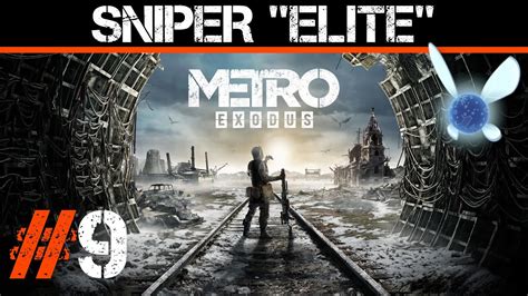 Metro Exodus 9 Sniper Elite [ranger Hardcore] Youtube