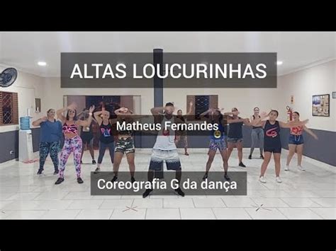 Matheus Fernandes Altas Loucurinhas Coreografia G da dança YouTube