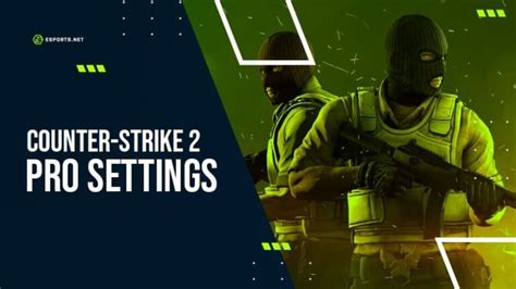 Counter Strike Pro Settings Best Cs2 Pro Player Settings For 2024