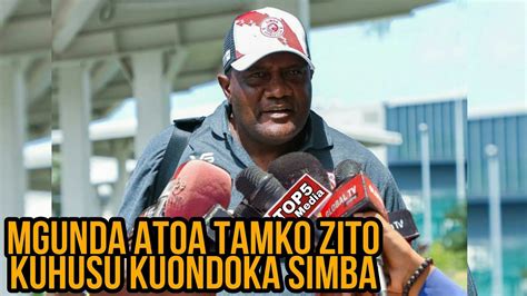 Alichokisema Mgunda Atoa Tamko Zito Kuhusu Kuondoka Simba Baada Ya