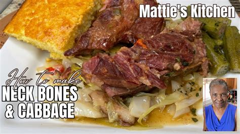 Old Fashion Cabbage And Neck Bones Neck Bine Recipe Mattie S Kitchen Youtube