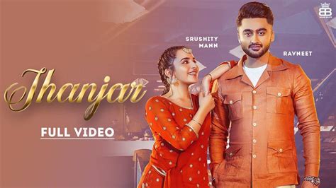 New Punjabi Songs Watch New Punjabi Song Music Video Jhanjar