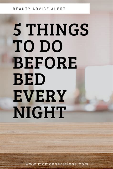 5 Things To Do Before Bed Every Night Stylish Life For Moms