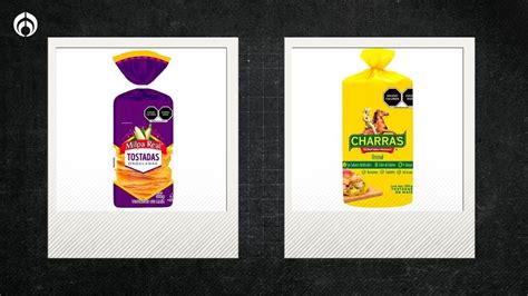 Tostadas Milpa Real Vs Charras Cu Les Son Mejores Seg N Profeco