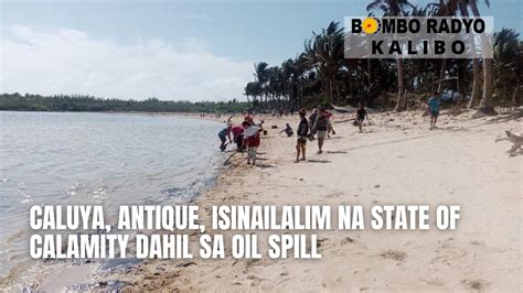 Caluya Antique Isinailalim Na Sa State Of Calamity Dahil Sa Oil Spill