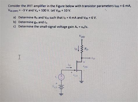 Solved Consider The Jfet Amplifier In The Figure Below With