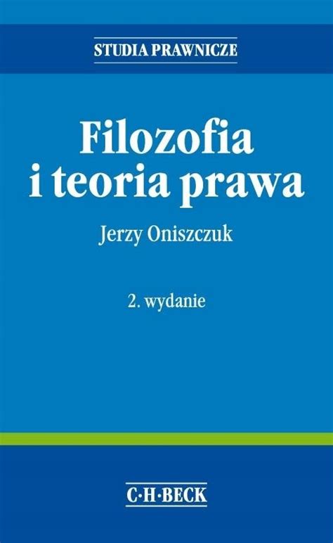 FILOZOFIA I TEORIA PRAWA ONISZCZUK JERZY 15665855228 Książka Allegro