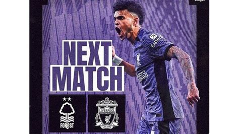 Prediksi Skor Nottingham Forest Vs Liverpool The Reds Rawan Terperosok