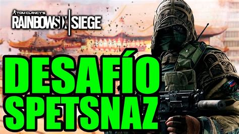 Rainbow Six Siege Desafio Spetsnaz Gameplay Espa Ol Youtube