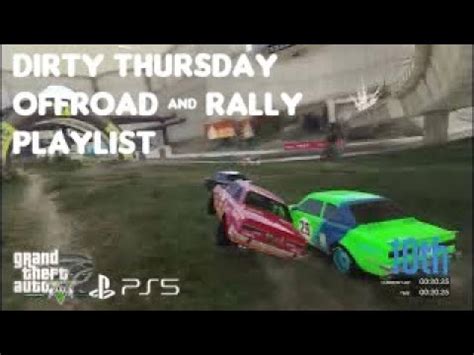 Dirty Thursday Offroad Rally Racing Playlist Gta Ps Livestream