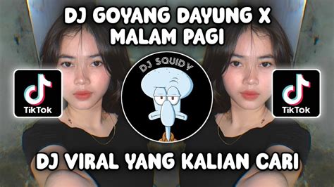 Dj Goyang Dayung X Malam Pagii Full Song Maman Fvndy Viral Tiktok