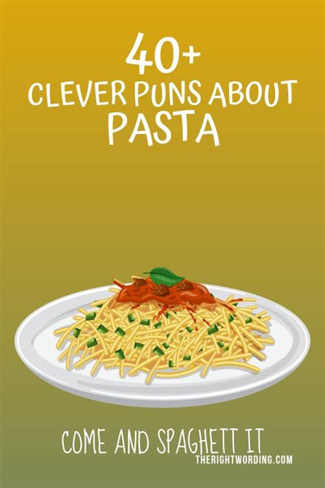 40 Awesome Pasta Puns That Are Pasta Bly The Best Puns Ever Pasta