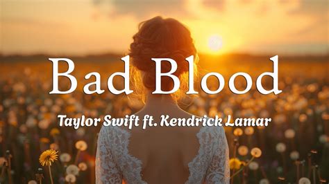 Taylor Swift Bad Blood Ft Kendrick Lamar Lyrics Youtube