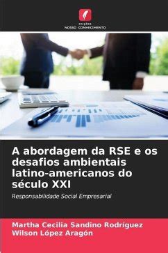 A abordagem da RSE e os desafios ambientais latino americanos do século