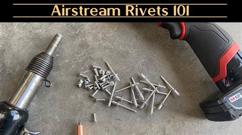 Airstream Rivets 101 Types Of Rivets Where And How To Use Them Youtube