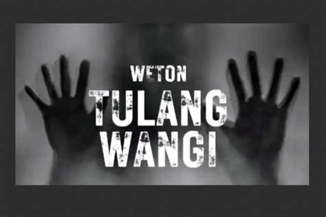 Ini Weton Yang Sering Dikaitkan Dengan Tulang Wangi Dan Darah Manis