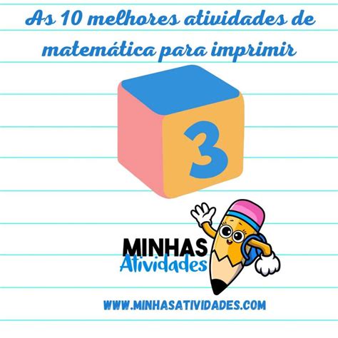 As 10 Melhores Atividades De Matemática Para Imprimir