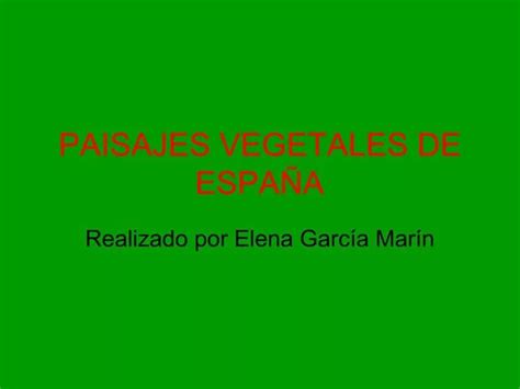 Ppt Paisajes Vegetales De Espa A Powerpoint Presentation Free