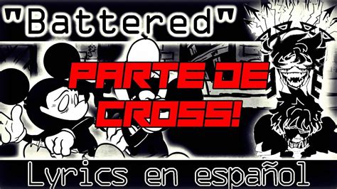 BATTERED Lyrics español Parte de Cross Collab con Yaiz123 FNF