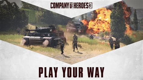 Company Of Heroes 3 Play Your Way YouTube