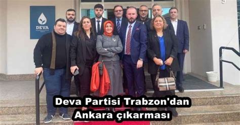 Deva Partisi Trabzon dan Ankara çıkarması