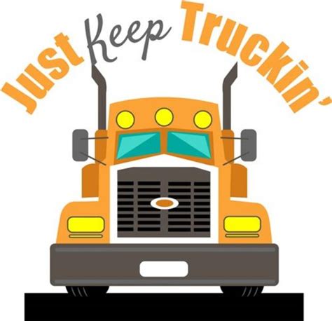 Just Keep Truckin SVG File Print Art SVG And Print Art At