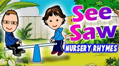 Kids Songs Nursery Rhymes And Baby Songs See Saw Kids Nursery