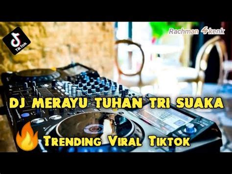 DJ AKU COBA MERAYU TUHANKU MERAYU TUHAN TRI SUAKA FT DODHY KANGEN