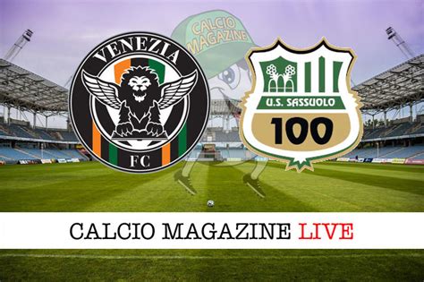 Serie A Venezia Sassuolo 1 4 Diretta Live Risultato Finale E Tabellino