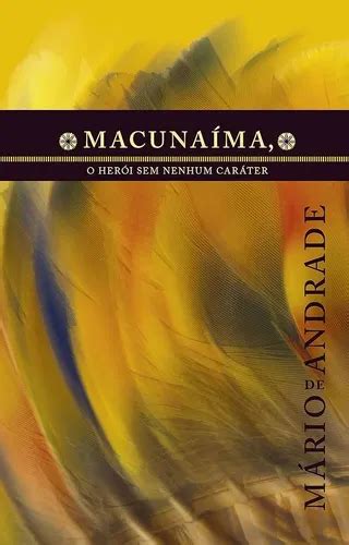 Heroi Sem Nenhum Carater - Macunaíma: O Herói Sem Nenhum Caráter, De Vários Autores. Editorial Pae ...
