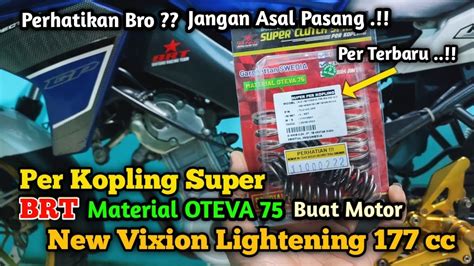 Per Kopling Super Brt Oteva Buat New Vixion Lightening Cc Anti