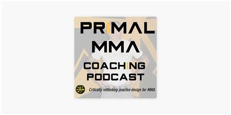 ‎the Primal Mma Coaching Podcast On Apple Podcasts