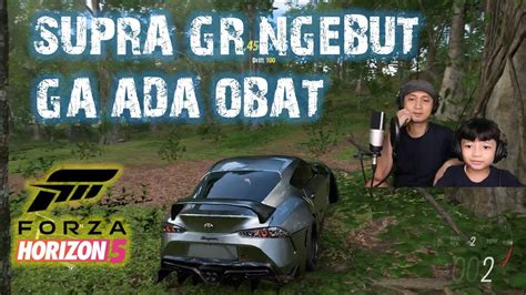 Toyota Supra GR Ngebut Ga Ada Obat Forza Horizon 5 Indonesia YouTube