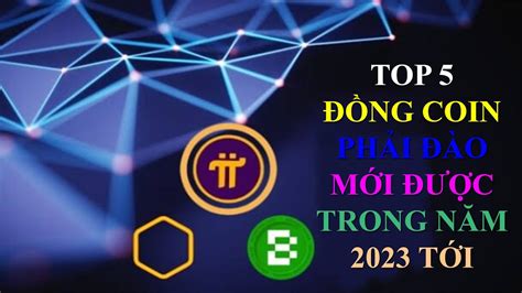 Pi network Cập nhật mới nhất top 5 dự án khai thác tiền điện tử bạn