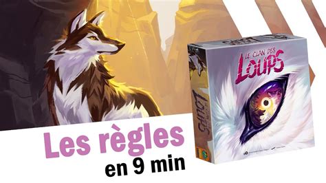 Le clan des loups juste les règles YouTube